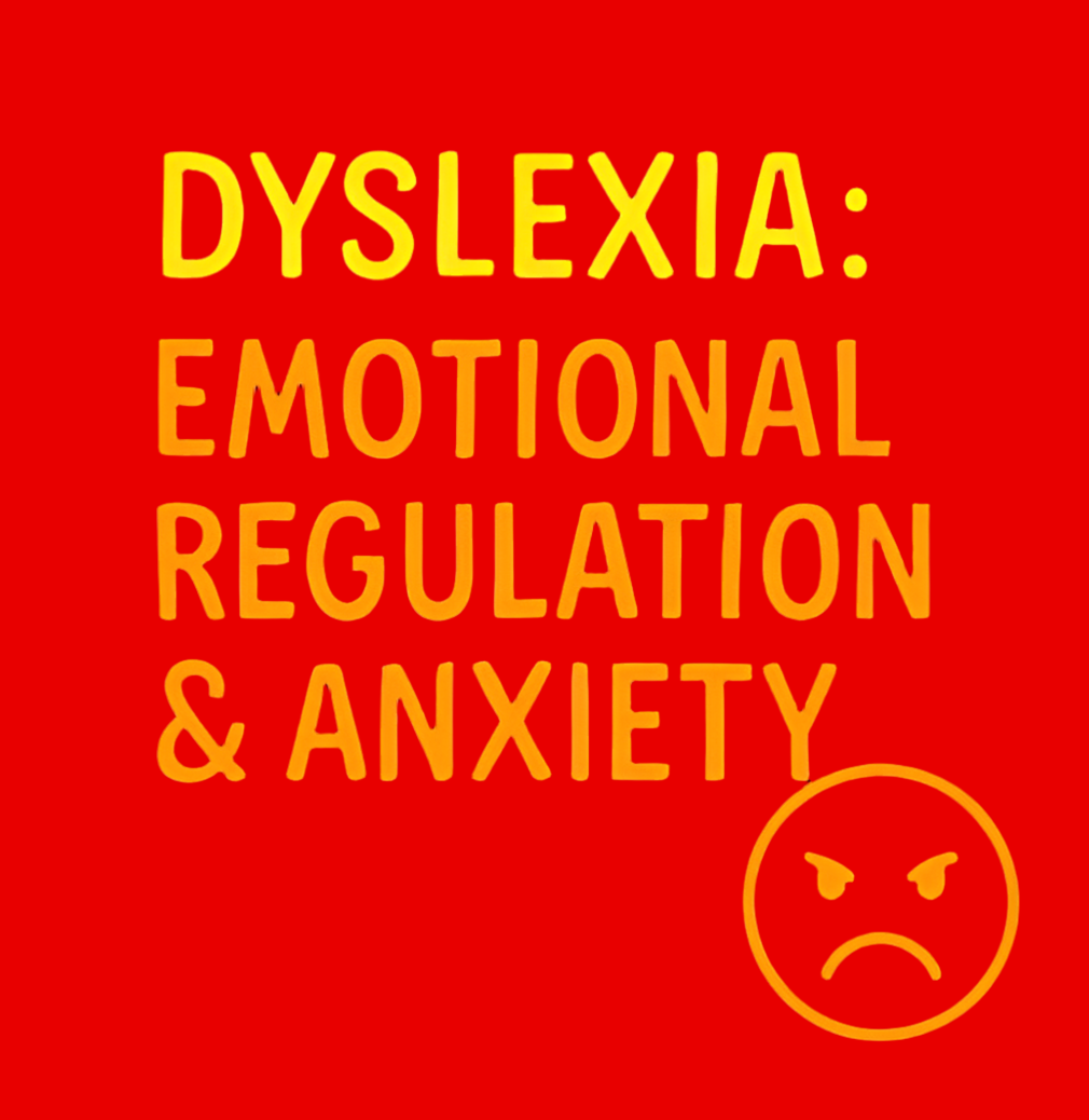 DYSLEXIA: ANXIETY & ER
