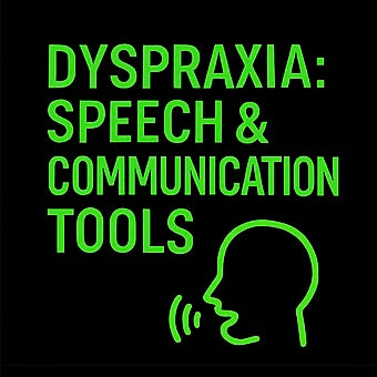 DYSPRAXIA: SPEECH & COMMUNICATION TOOLS